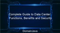 Complete Guide to Data Center: Functions, Benefits and Security