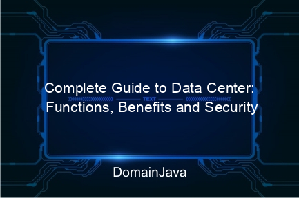 complete guide to data center: functions, benefits and security