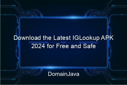 download the latest iglookup apk 2024 for free and safe