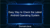 Easy Way to Check the Latest Android Operating System