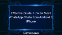 Effective Guide: How to Move WhatsApp Chats from Android to iPhone