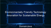 Environmentally Friendly Technology Innovation for Sustainable Energy