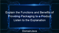 Explain the Functions and Benefits of Providing Packaging to a Product, Listen to the Explanation