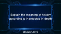 Explain the meaning of history according to Herodotus in depth