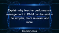 Explain why teacher performance management in PMM can be said to be simpler, more relevant and more impactful?