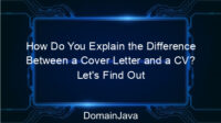 How Do You Explain the Difference Between a Cover Letter and a CV? Let’s Find Out