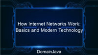 How Internet Networks Work: Basics and Modern Technology