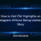 how to add old highlights on instagram without being visible in story