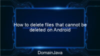 How to delete files that cannot be deleted on Android