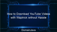 How to Download YouTube Videos with Waptrick without Hassle