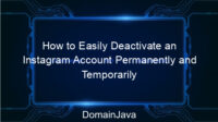 How to Easily Deactivate an Instagram Account Permanently and Temporarily