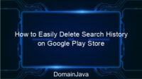 How to Easily Delete Search History on Google Play Store