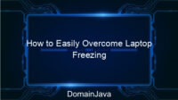 How to Easily Overcome Laptop Freezing