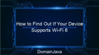 How to Find Out If Your Device Supports Wi-Fi 6