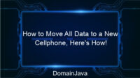 How to Move All Data to a New Cellphone, Here’s How!