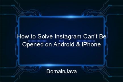 how to solve instagram can't be opened on android & iphone