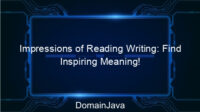 Impressions of Reading Writing: Find Inspiring Meaning!