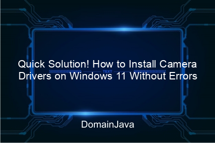 quick solution! how to install camera drivers on windows 11 without errors