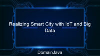 Realizing Smart City with IoT and Big Data