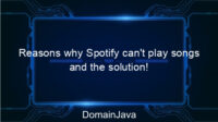 Reasons why Spotify can’t play songs and the solution!