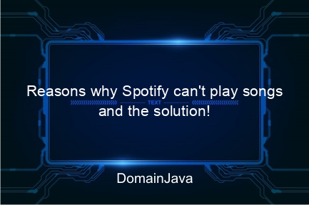 reasons why spotify can't play songs and the solution!