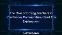 The Role of Driving Teachers in Practitioner Communities, Read This Explanation!