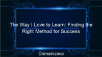 The Way I Love to Learn: Finding the Right Method for Success