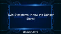 Twin Symptoms: Know the Danger Signs!