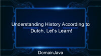 Understanding History According to Dutch, Let’s Learn!