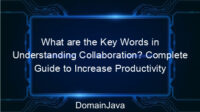 What are the Key Words in Understanding Collaboration? Complete Guide to Increase Productivity