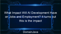 What Impact Will AI Development Have on Jobs and Employment? It turns out this is the impact