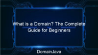 What is a Domain? The Complete Guide for Beginners