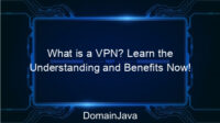 What is a VPN? Learn the Understanding and Benefits Now!