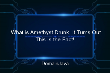 what is amethyst drunk, it turns out this is the fact!