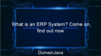 What is an ERP System? Come on, find out now