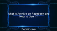 What is Archive on Facebook and How to Use It?