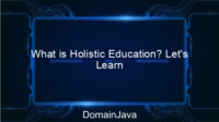 What is Holistic Education? Let’s Learn