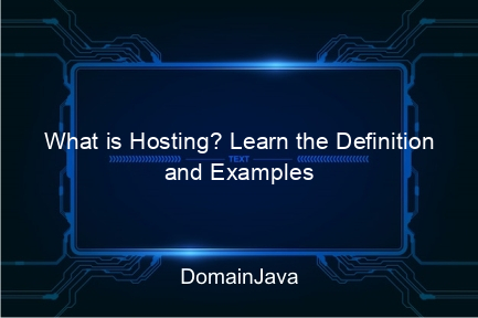 what is hosting? learn the definition and examples