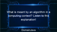 What is meant by an algorithm in a computing context? Listen to this explanation!