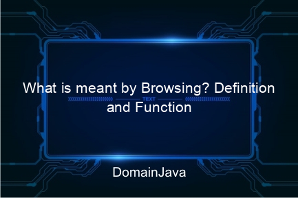 what is meant by browsing? definition and function