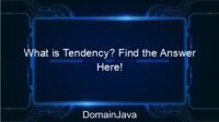 What is Tendency? Find the Answer Here!