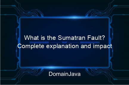 what is the sumatran fault? complete explanation and impact