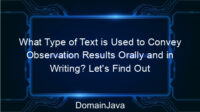 What Type of Text is Used to Convey Observation Results Orally and in Writing? Let’s Find Out