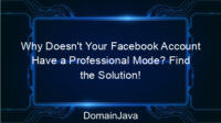 Why Doesn’t Your Facebook Account Have a Professional Mode? Find the Solution!