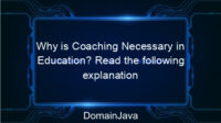 Why is Coaching Necessary in Education? Read the following explanation