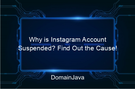 why is instagram account suspended? find out the cause!