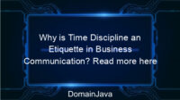 Why is Time Discipline an Etiquette in Business Communication? Read more here