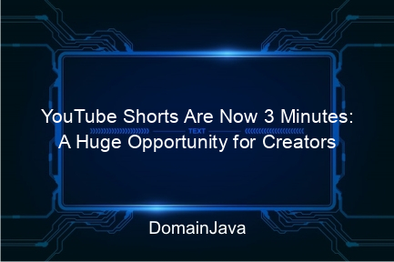 youtube shorts are now 3 minutes: a huge opportunity for creators