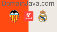 Valencia vs Real Madrid Prediction, La Liga 4 January 2025