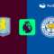 prediction-for-aston-villa-vs-leicester,-premier-league-4-january-2025